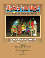 Juke'n the Uke: Blues, Ragtime & Hokum for 'Ukulele: Complete Tablature for the CD & More