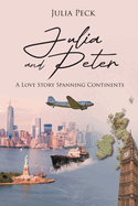 Julia and Peter: A Love Story Spanning Continents