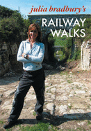 Julia Bradbury's Railway Walks