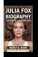 Julia Fox Biography: The Rise of a modern icon