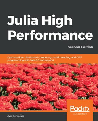 Julia High Performance - Sengupta, Avik