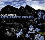 Julia Wolfe: Anthracite Fields