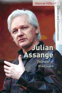 Julian Assange: Founder of Wikileaks