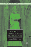Julian of Norwich's Legacy: Medieval Mysticism and Post-Medieval Reception
