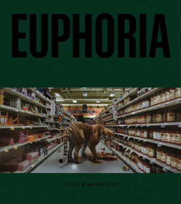 Julian Rosefeldt: Euphoria - Rosefeldt, Julian (Artist), and Beil, Ralf (Editor), and Billy, Bonnie Prince (Text by)