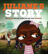 Juliane's Story: A Real-Life Account of Her Journey from Zimbabwe