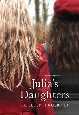 Julia's Daughters - Faulkner, Colleen