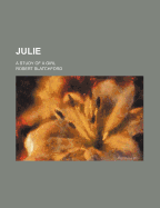 Julie: A Study of a Girl