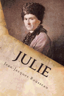 Julie: Ou la nouvelle Heloise