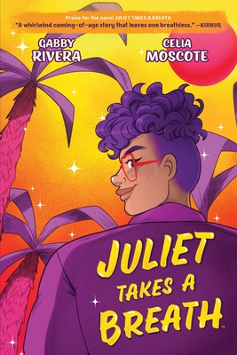 Juliet Takes a Breath: The Graphic Novel - Rivera, Gabby