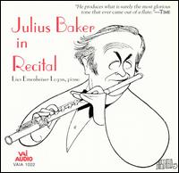 Julius Baker in Recital - Julius Baker (flute); Lisa Logan (piano)