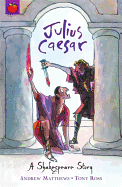 Julius Caesar. Retold by Andrew Matthews