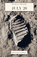July 20: The Story of a Special Day