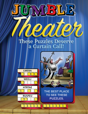 Jumble(r) Theater: These Puzzles Deserve a Curtain Call - Tribune Content Agency LLC