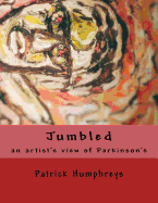 Jumbled: an artist's view of Parkinson's