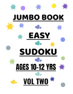 Jumbo Book Easy Sudoku Ages 10-12 Yrs Vol 2: 300 Fun Puzzles for Girls and Boys