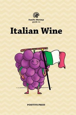 Jumbo Shrimp Guide to Italian Wine - Press, Positive