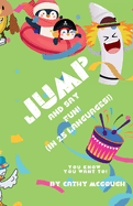 Jump and Say Fun!: (In 25 Languages!)