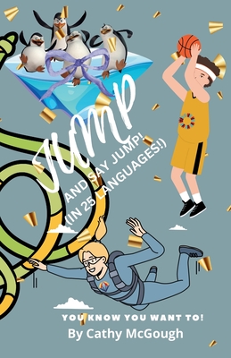 Jump and Say Jump!: (In 25 Languages!) - McGough, Cathy