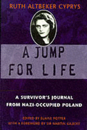 Jump for Life: A Survivor's Journal from Nazi-occupied Poland