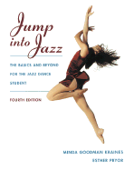 Jump Into Jazz: The Basics and Beyond for the Jazz Dance Student - Kraines, Minda Goodman, and Pryor, Esther