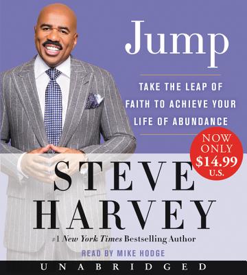 Jump Low Price CD: Take the Leap of Faith to Achieve Your Life of Abundance - Harvey, Steve, and Hodge, Mike (Read by)