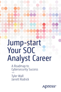 Jump-start Your SOC Analyst Career: A Roadmap to Cybersecurity Success