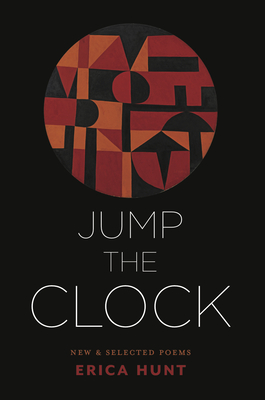 Jump the Clock: New & Selected Poems - Hunt, Erica