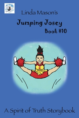 Jumping Josey: Book # 10 - Mason, Nona J (Editor), and Mason, Linda C