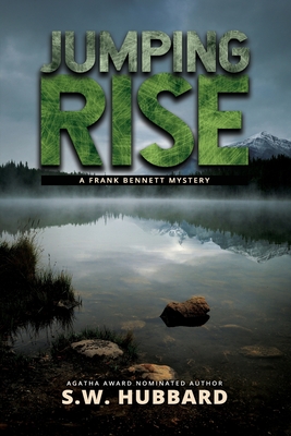 Jumping Rise: a small town, outdoor adventure mystery - Hubbard, S W