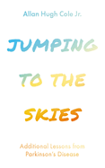 Jumping to the Skies: Additional Lessons from Parkinson's Disease