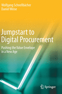 Jumpstart to Digital Procurement: Pushing the Value Envelope  in a New Age
