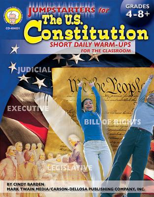 Jumpstarters for the U.S. Constitution, Grades 4 - 8: Short Daily Warm-Ups for the Classroom - Barden, Cindy