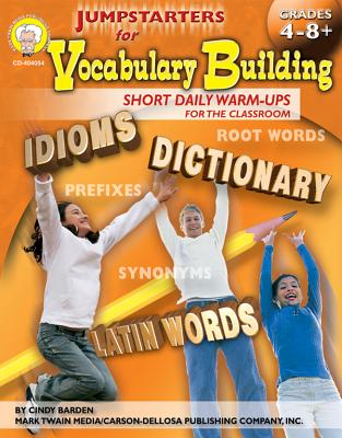 Jumpstarters for Vocabulary Building, Grades 4 - 8: Short Daily Warm-Ups for the Classroom - Barden, Cindy