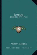 Junaki: Epske Pesnitve (1907)