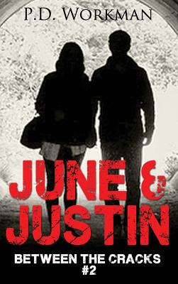 June & Justin, Between the Cracks #2 - Workman, P D