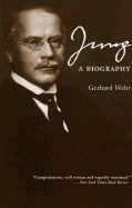 Jung: A Biography - Wehr, Gerhard, and Weeks, David M (Translated by)