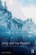 Jung and his Mystics: In the End it all Comes to Nothing