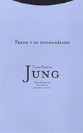 Jung - Obra Completa - Tomo 4 - Freud y El Psicoan