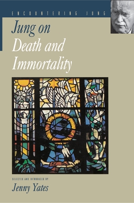 Jung on Death and Immortality - Jung, C G, and Yates, Jenny (Editor)