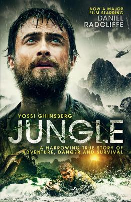 Jungle: A Harrowing True Story of Adventure, Danger and Survival - Ghinsberg, Yossi