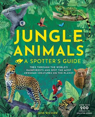 Jungle Animals: A Spotters Guide - Wilsher, Jane