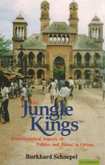Jungle Kings: Ethnohistorical Aspects of Politics & Ritual in Orissa