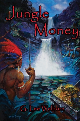 Jungle Money - Welborn, G Lee