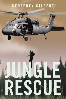 Jungle Rescue - Gilbert, Geoffrey, Sir