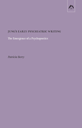 Jung's Early Psychiatric Writing: The Emergence of a Psychopoetics