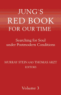 Jung's Red Book for Our Time: Searching for Soul Under Postmodern Conditions Volume 3