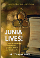 Junia Lives 21 Days To Liberating Leadership For Apostolic Women In A New Frontier
