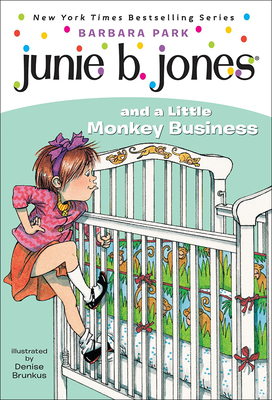 Junie B. Jones and a Little Monkey Business - Park, Barbara