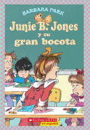 Junie B. Jones y Su Gran Bocota: (Spanish Language Edition of Junie B. Jones and Her Big Fat Mouth)
